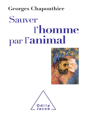 cover image of Sauver l'homme par l'animal